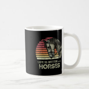 Life Is Better With Horses Horseback Riding Coffee Mug