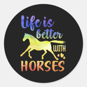 Life Is Better With Horses Horseback Riding Cute Classic Round Sticker