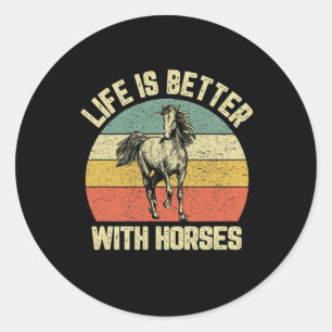 Life Is Better With Horses Horseback Riding Cute H Classic Round Sticker