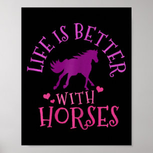 Life Is Better With Horses - Horseback Riding Ride Poster