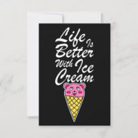Life is Better with Ice Cream