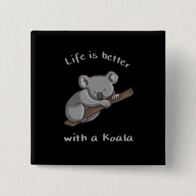 Life Is Better With Koala 15 Cm Square Badge (Front)