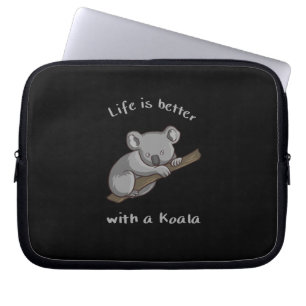 Life Is Better With Koala Laptop Sleeve