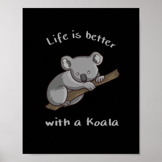 Life Is Better With Koala Poster (Front)