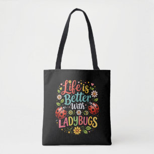Life Is Better with Ladybugs Tote Bag