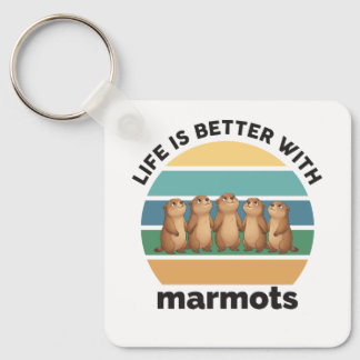 Life is better with marmots key ring