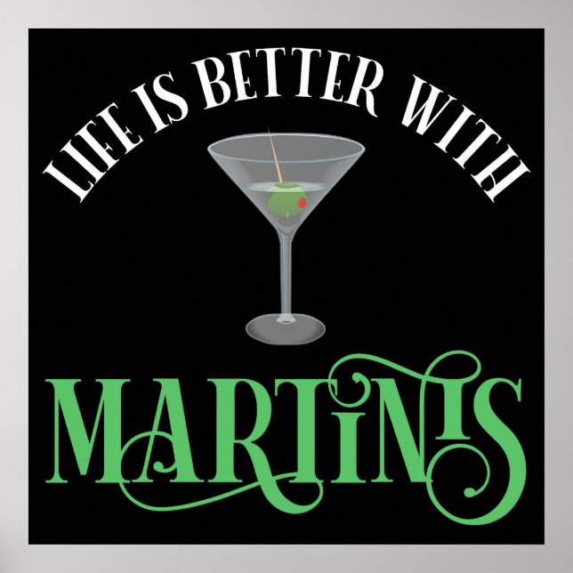 Life Is Better With Martinis Poster (Front)