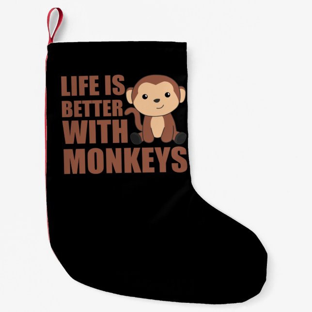 Life Is Better With Monkeys - Sweet Monkey Small Christmas Stocking (Front)