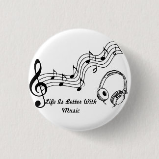 Life is better with music button