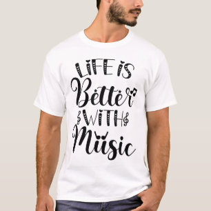 Life is Better with Music Digital Art T-Shirt