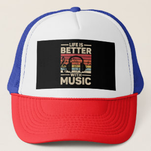 Life Is Better With Music Lover Musician Outfit ED Trucker Hat