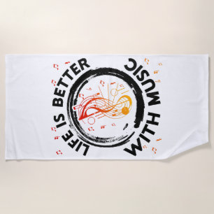Life Is Better With Music Notes Musician Music Lov Beach Towel