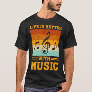 Life Is Better With Music Notes n Girl Women T-Shirt