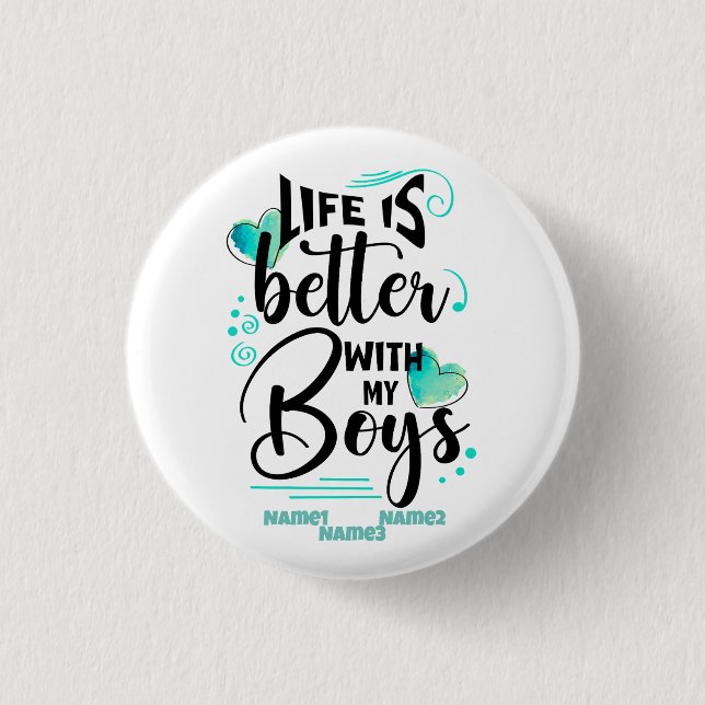 Life is Better With My Boys 3 Cm Round Badge (Front)