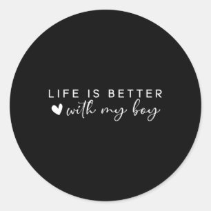 Life Is Better With My Boys Girls Cute Mum Shirt F Classic Round Sticker