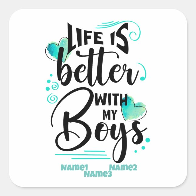 Life is Better With My Boys, Typography Green Square Sticker (Front)