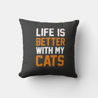 Life Is Better With My Cats T-Shirt – Bold Cat Cushion