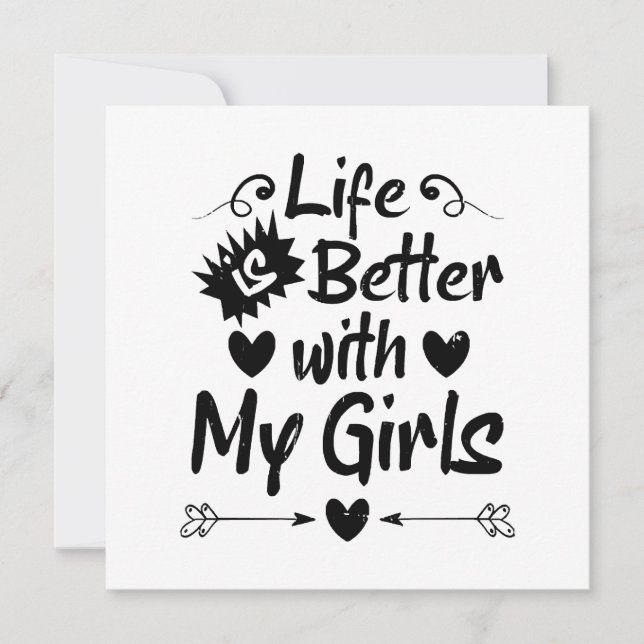 Life is Better with My Girls (Front)