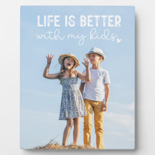 "Life is Better with My Kids" Gift for Parents Plaque