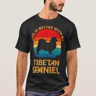 Life is Better With My Tibetan Spaniel Dog Lover D T-Shirt