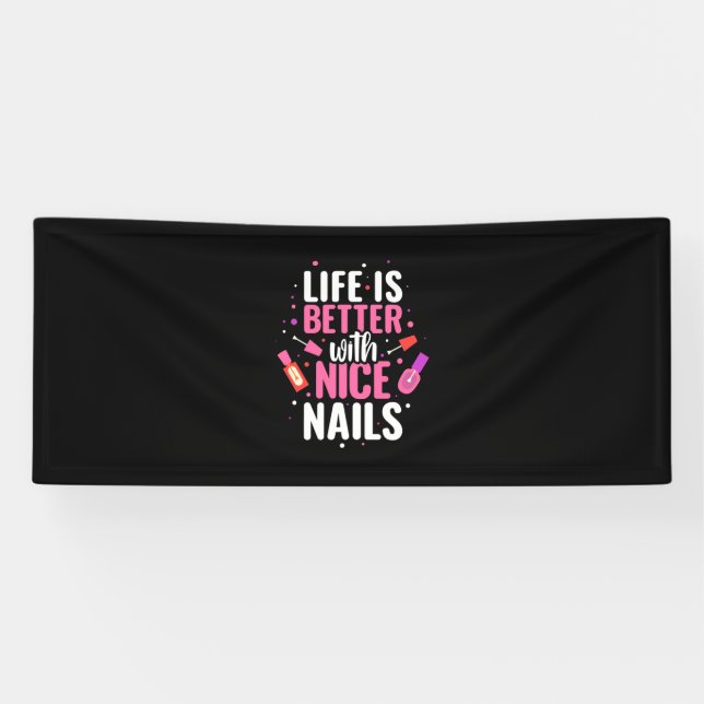Life Is Better With Nice Nails Banner (Horizontal)