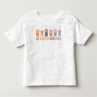 Life is Better with Paws Toddler T-Shirt