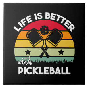 Life is Better with Pickleball Ceramic Tile