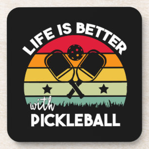 Life is Better with Pickleball Coaster