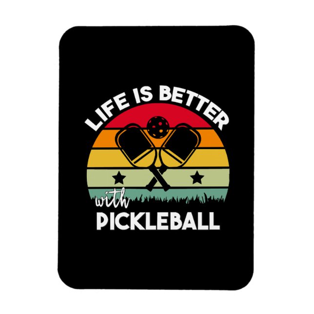 Life is Better with Pickleball Magnet (Vertical)