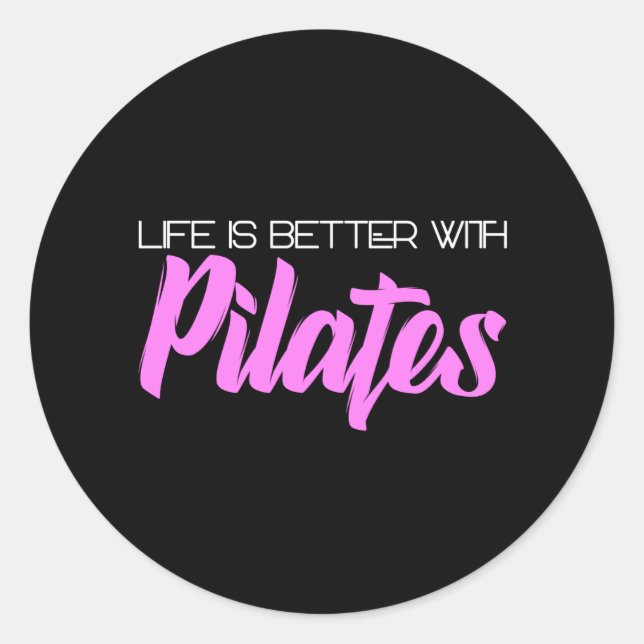 life is better with pilates classic round sticker (Front)