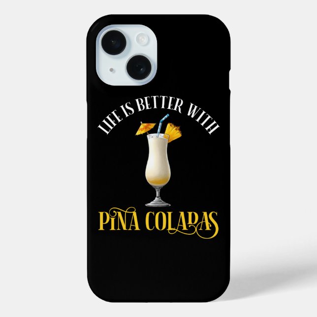 Life Is Better With Pina Coladas Case-Mate iPhone Case (Back)
