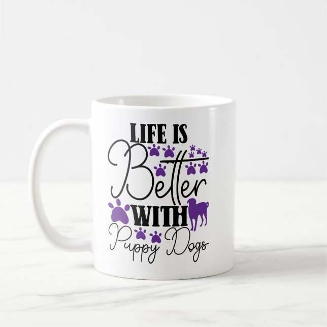Life Is Better With Puppy Dogs Cute Dog Lover Coffee Mug (Left)