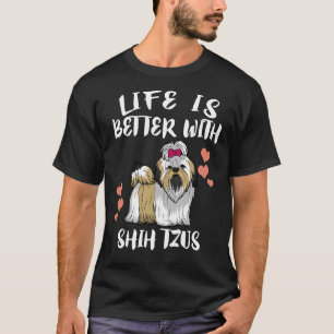 Life Is Better With Shih Tzu Dog T-Shirt
