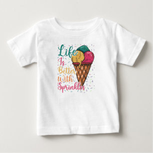 Life Is Better With Sprinkles Baby T-Shirt