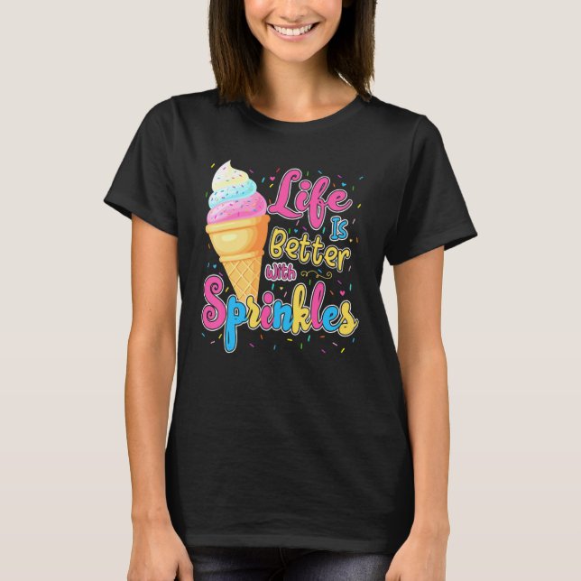 Life Is Better With Sprinkles Ice Cream Kids T-Shirt (Front)