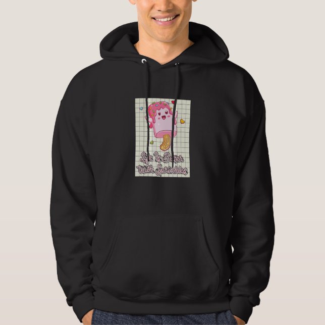 Life Is Better With Sprinkles Sweet Ice Cream 1 Hoodie (Front)