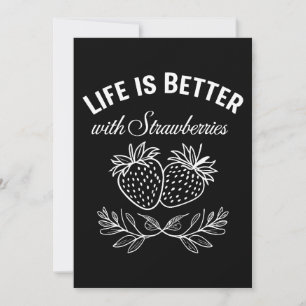 Life Is Better With Strawberries Invitation