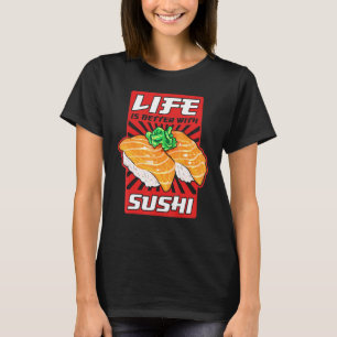 Life Is Better With Sushi Cool Sushi Chef Tee Japa