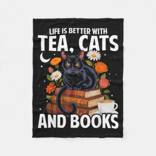 Life is better with tea cats and books funny cat fleece blanket