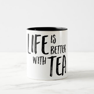 Life is Better with Tea Design Two-Tone Coffee Mug