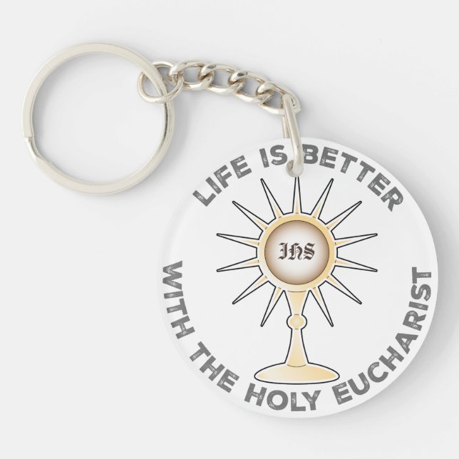 Life is Better with the Holy Eucharist Key Ring (Front)