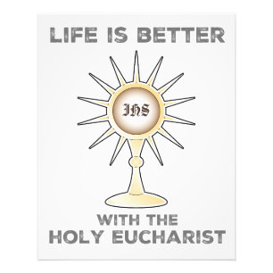 Life is Better with the Holy Eucharist Photo Print