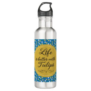 Life is better with Tulips - Blue yellow pattern 710 Ml Water Bottle