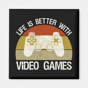 Life Is Better With Video Games Magnet
