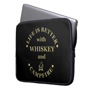 life is better with whiskey and campfire laptop sleeve
