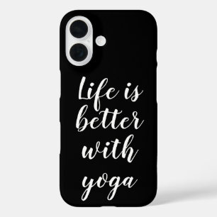 Life is better with yoga black iPhone 16 case