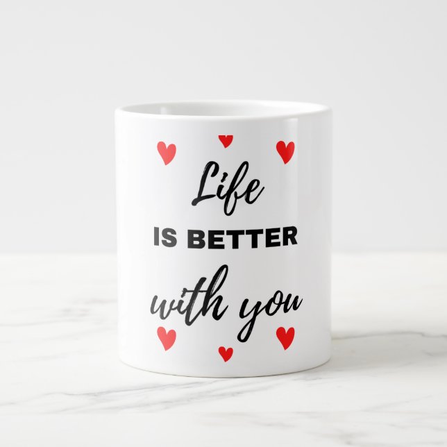 Life Is Better With You Black Large Coffee Mug (Front)