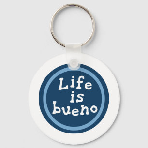 Life is bueno key ring