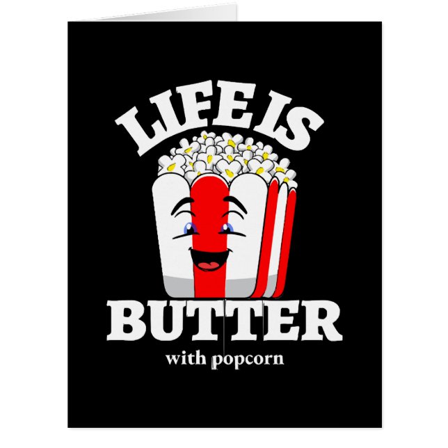 Life Is Butter With Popcorn (Front)