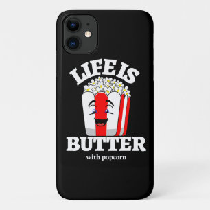 Life Is Butter With Popcorn iPhone 11 Case